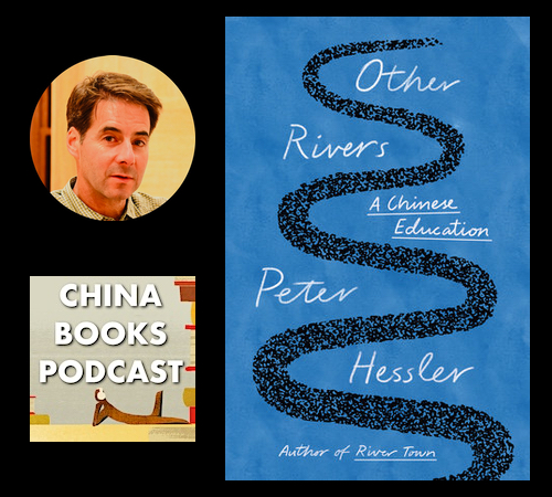 Ep. 13: Peter Hessler on ‘Other Rivers’